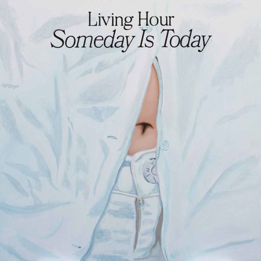 Living Hour - Someday Is Today