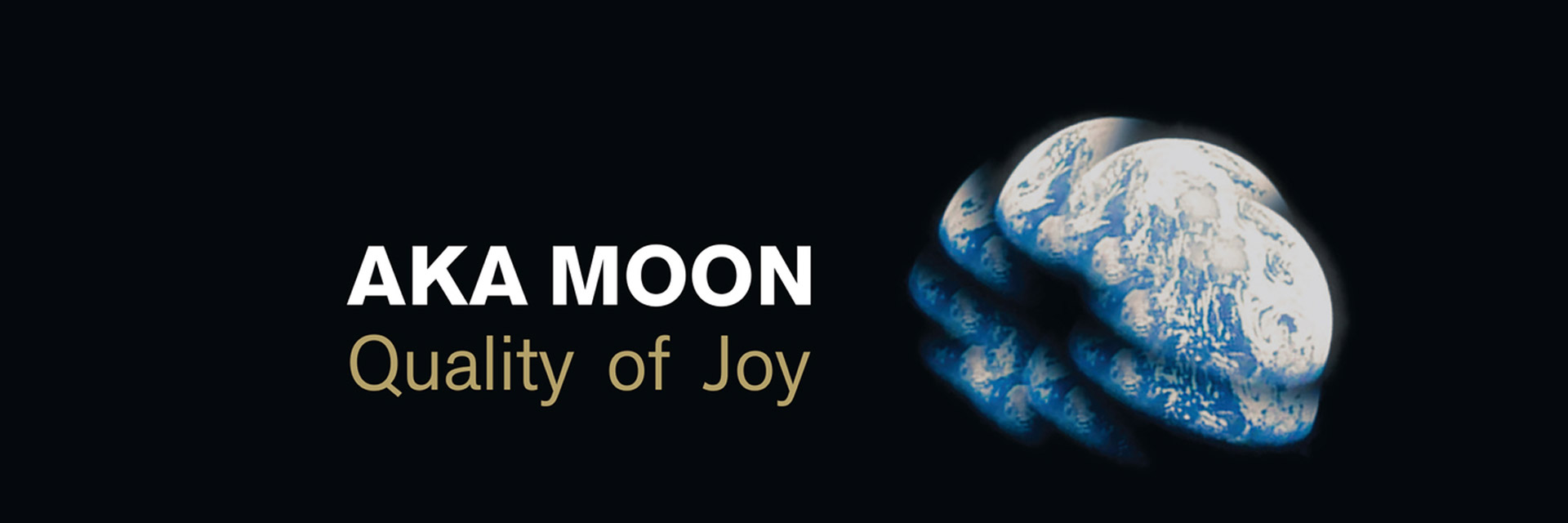 Aka Moon - Quality of Joy