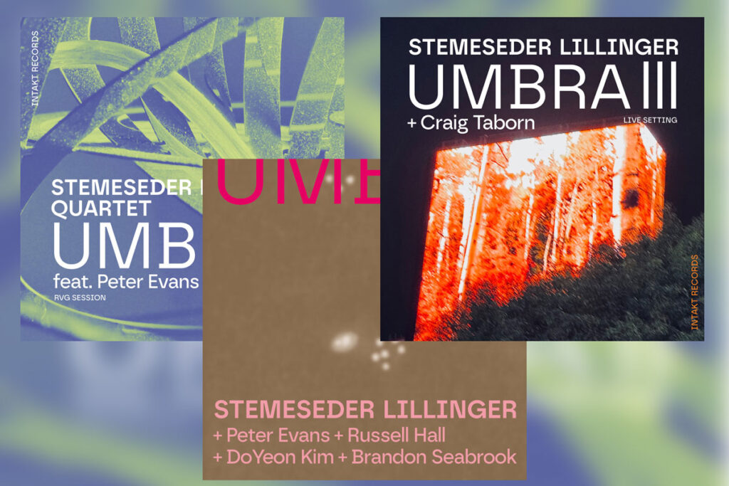Stemeseder, Lillinger - Umbra I - III