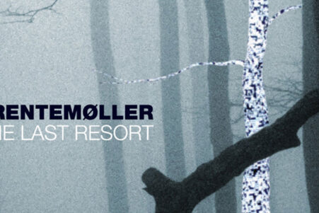 Trentemoller - The Last Resort